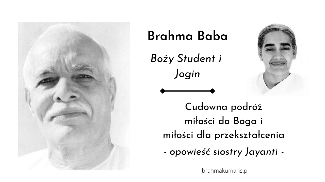 Brahma Baba – Boży Student i Jogin. Opowieść BK Jayanti. Brahma Kumaris Gdańsk @ wydarzenie online