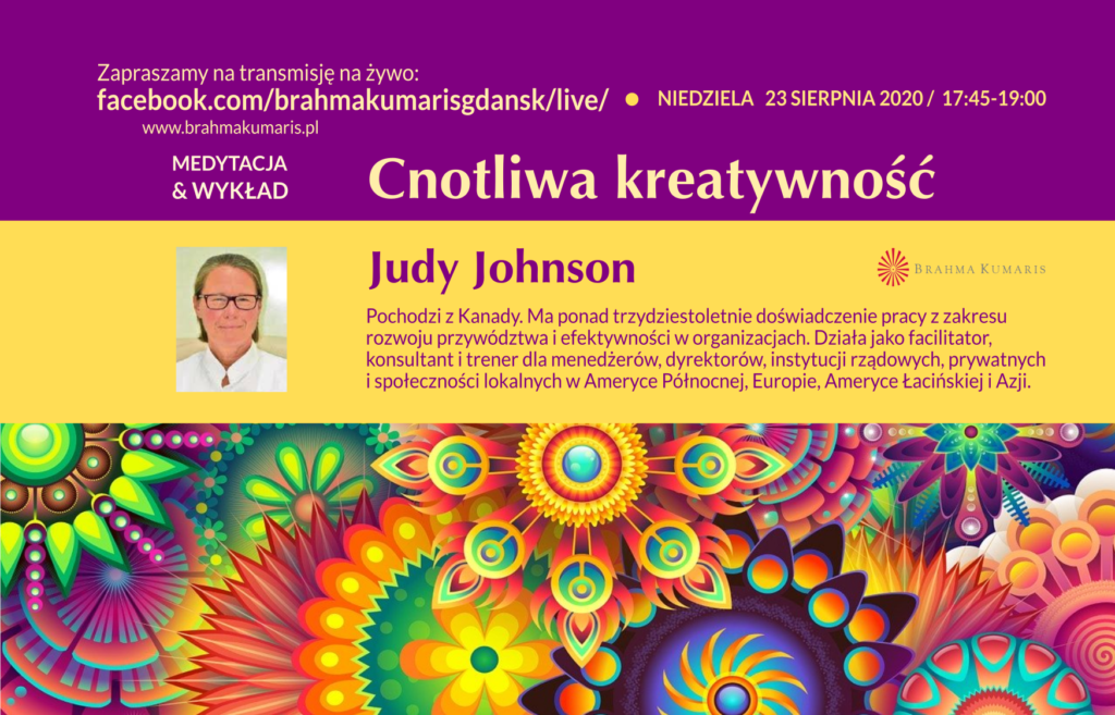 Cnotliwa kreatywność. Medytacja i wykład. Spotkanie online z Judy Johnson z Kanady @ wydarzenie online FB Brahma Kumaris Gdansk
