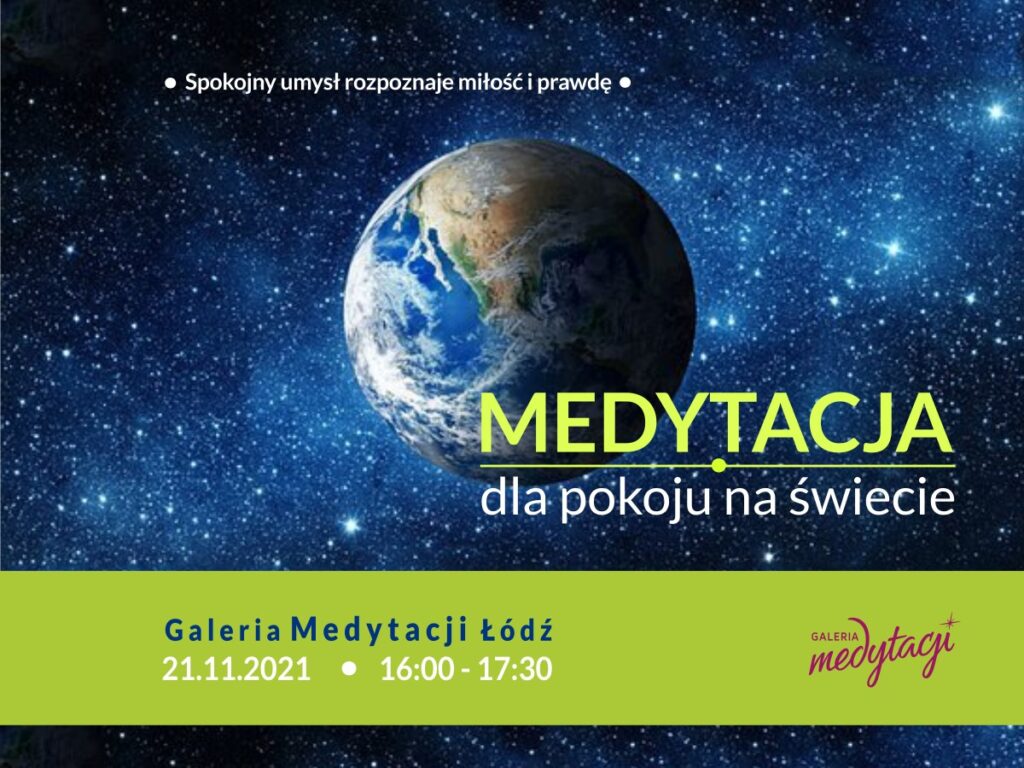 Medytacja dla pokoju na świecie. FB Galeria Medytacji w Łodzi @ wydarzenie onliine oraz stacjonarne